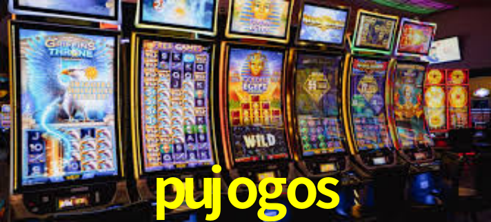 pujogos