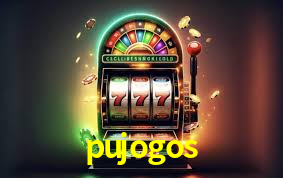 pujogos